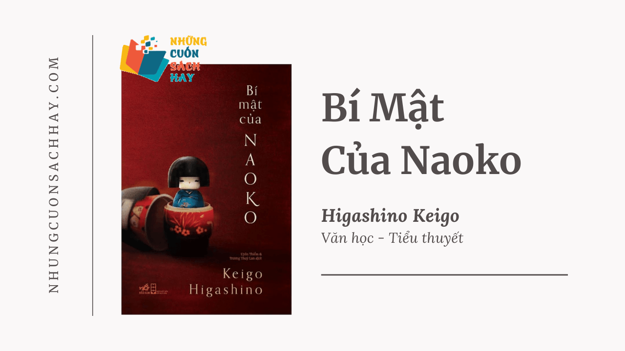 Bí Mật Của Naoko: Tiểu thuyết trinh thám mang đậm dấu ấn Higashino Keigo