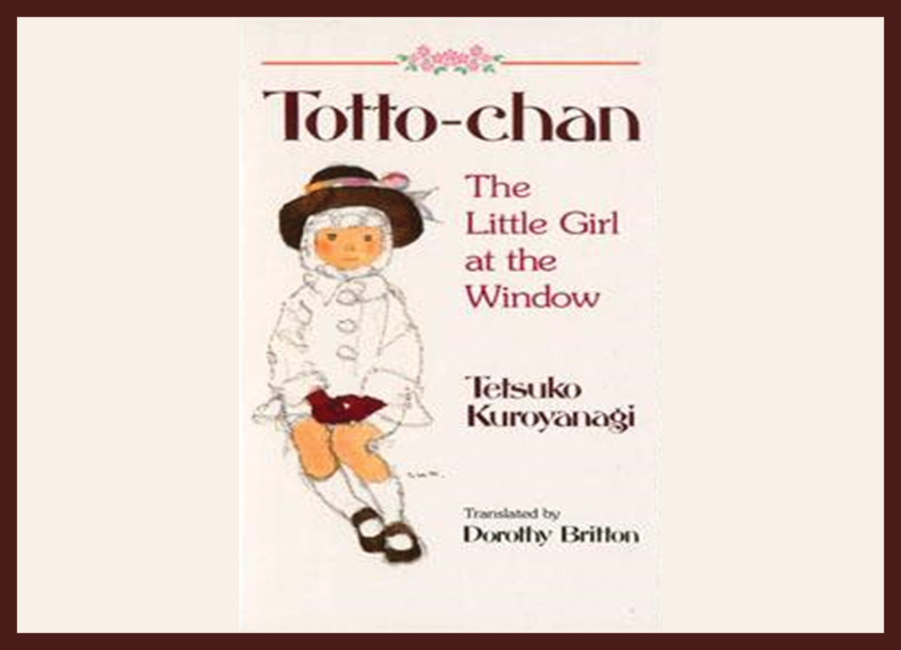 Totto-chan Bên Cửa Sổ: Cuộc hành trình cảm động về tuổi thơ và giáo dục tự do