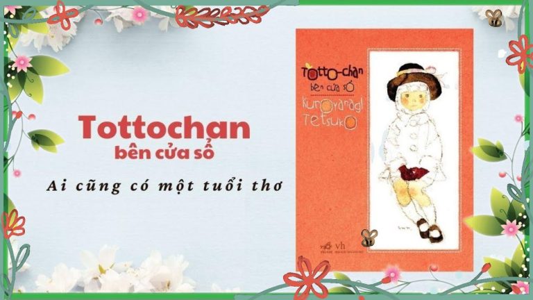 Totto-chan Bên Cửa Sổ: Cuộc hành trình cảm động về tuổi thơ và giáo dục tự do