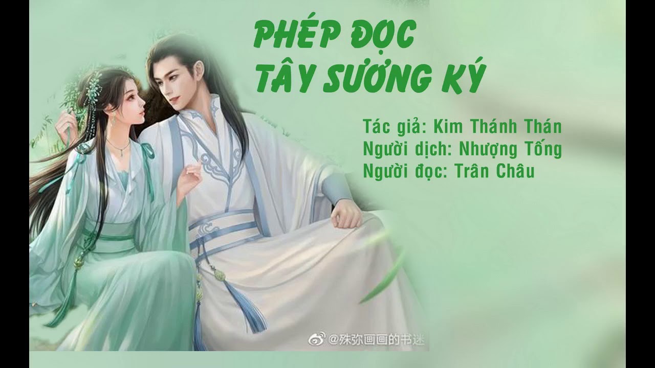 Khám phá tác phẩm "Tây Sương Ký" - Chuyện tình nổi tiếng của nền văn học Trung Hoa