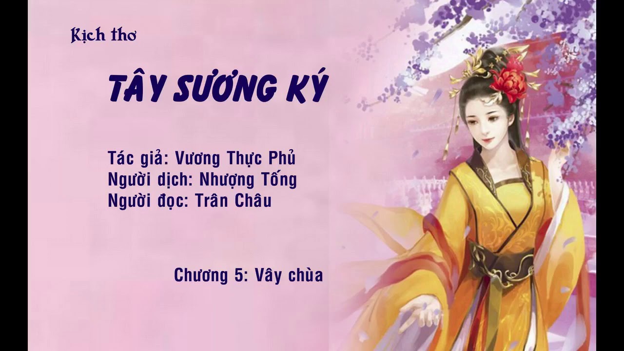 Khám phá tác phẩm "Tây Sương Ký" - Chuyện tình nổi tiếng của nền văn học Trung Hoa